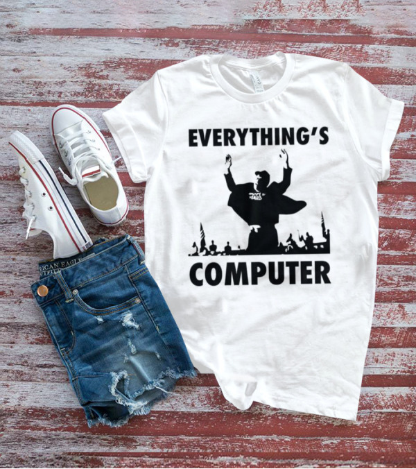 Elon Musk Raise His Hands Up Everything’s Computer T-Shirt