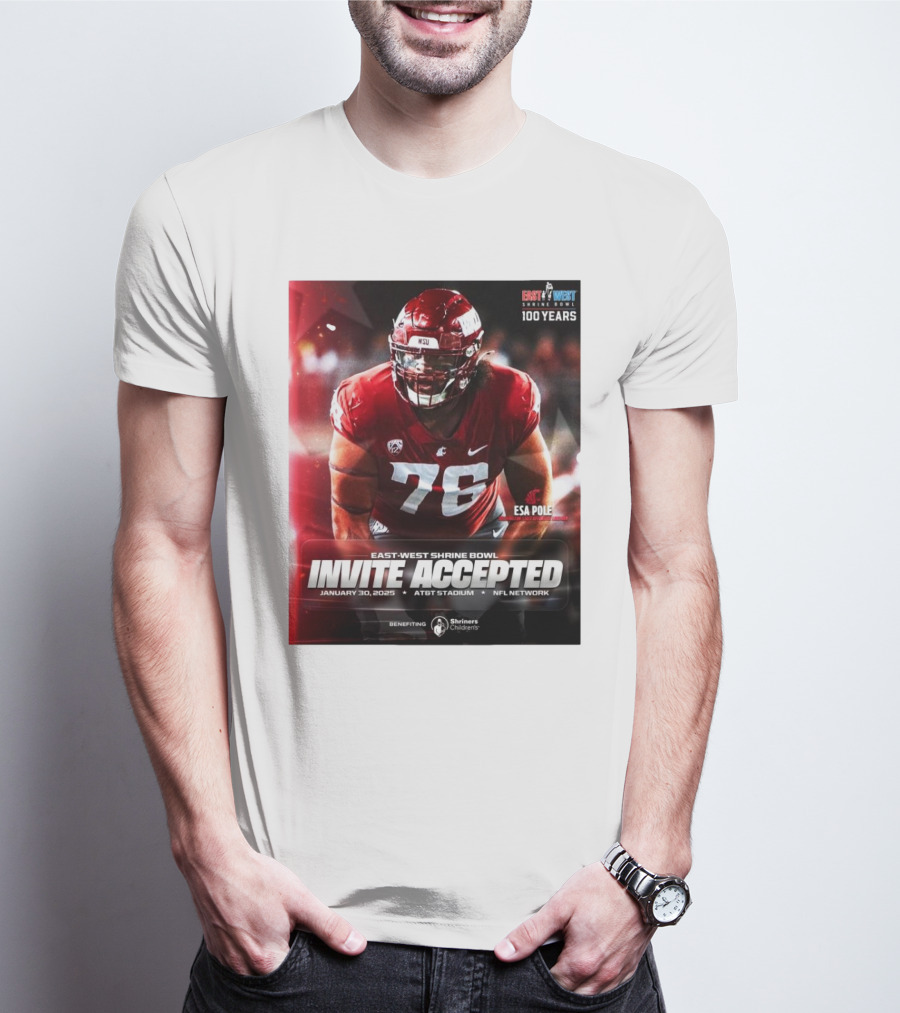 Esa Pole Washington State Cougars East-West Shrine Bowl Invite Accepted January 30, 2025 AT&T Stadium NFL Network T-Shirt