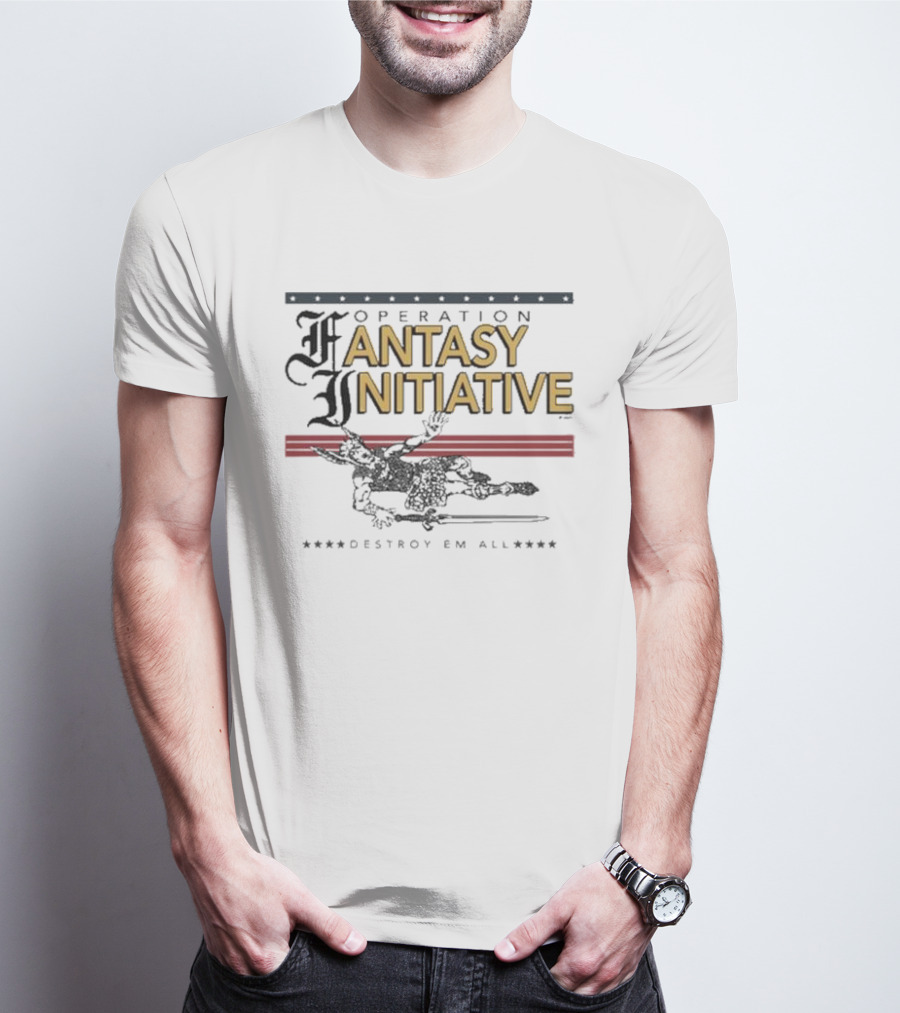 Operation Fantasy Initiative Destroy Em All T-Shirt