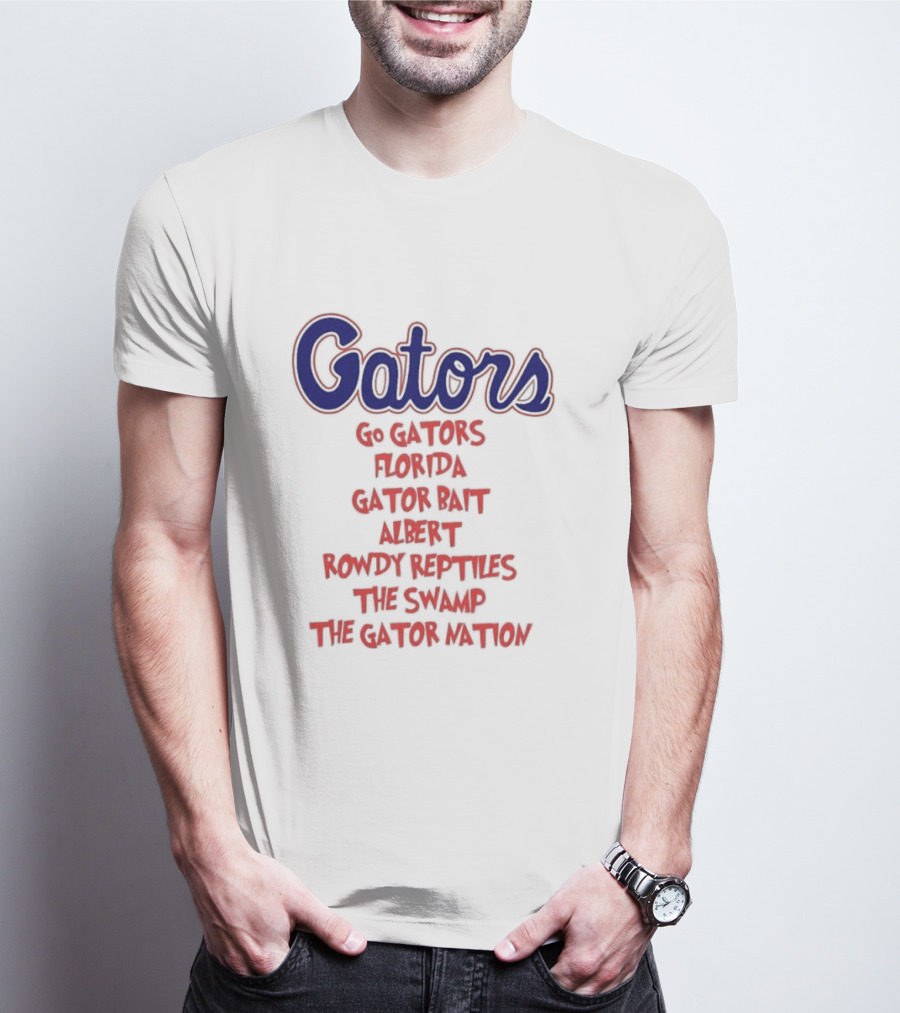 Gators Go Gators Florida Gator Bait Albert Rowdy Reptiles The Swamp The Gator Nation T-Shirt