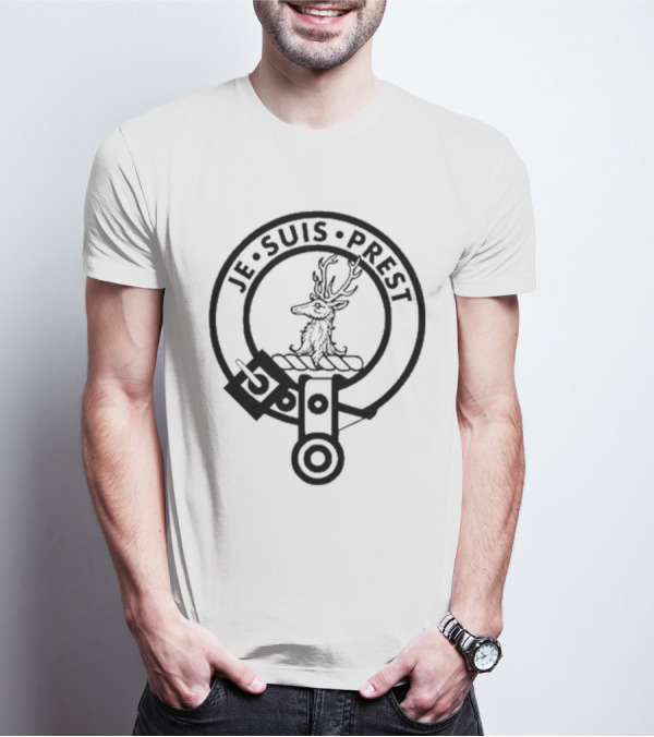 Fraser Of Lovat Clan Badge Crest Je Suis Prest T-Shirt