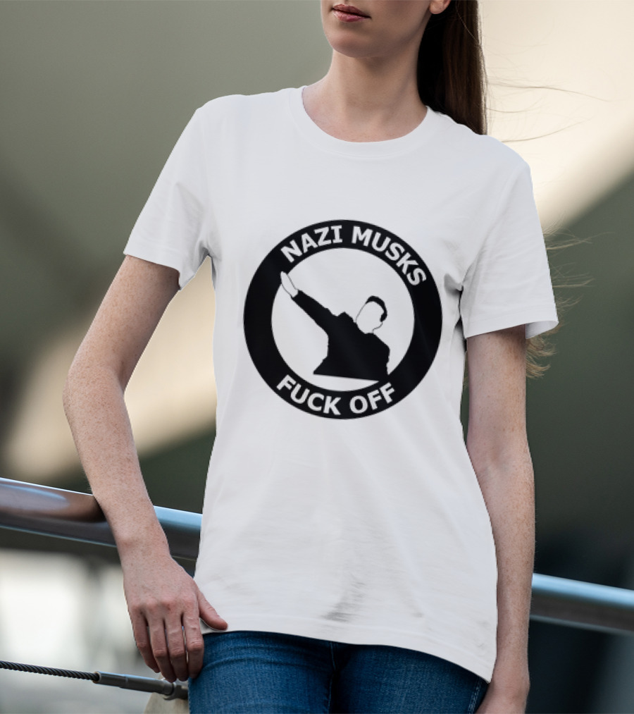 Fuck Off Nazi Musk T-Shirt