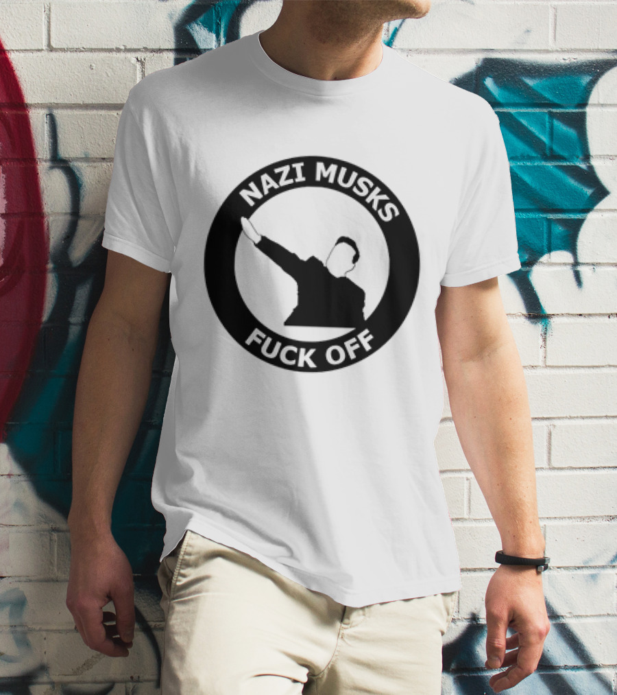 Fuck Off Nazi Musk T-Shirt
