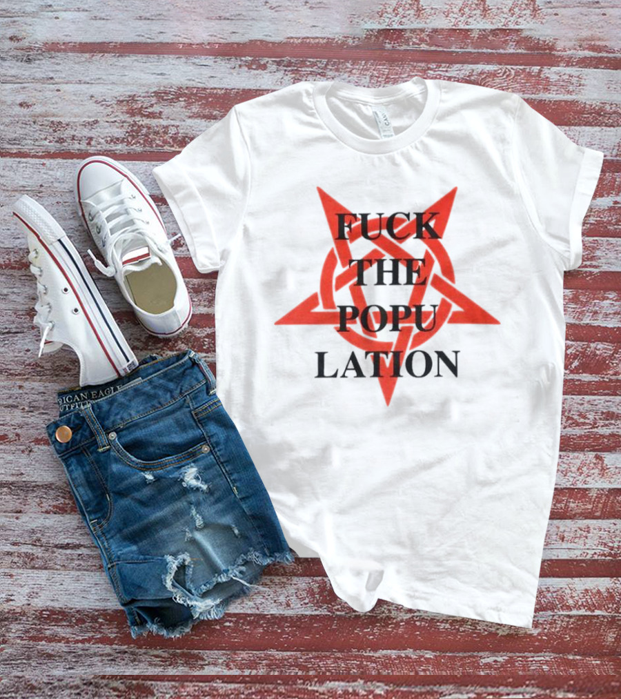 Fuckthepopulation Anarchy Symbol Star T-Shirt