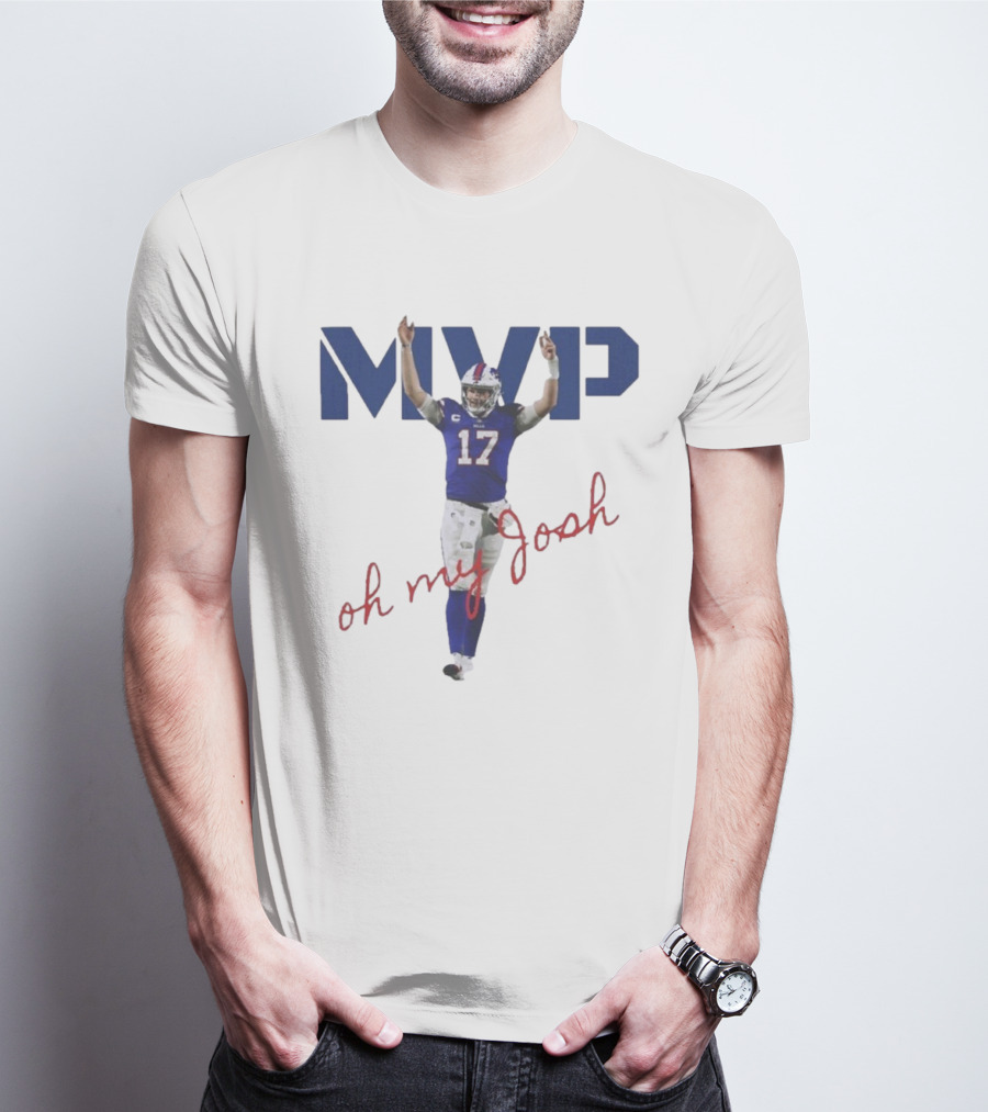 MVP Oh My Josh Allen 17 Football Humor T-Shirt