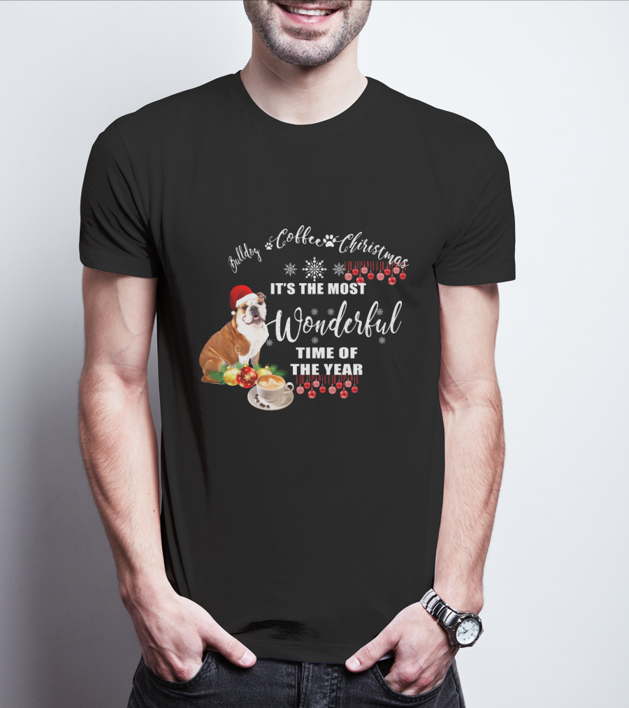 Bulldog Coffee Christmas It's The Most Wonderful Time Of The Year T-Shirt