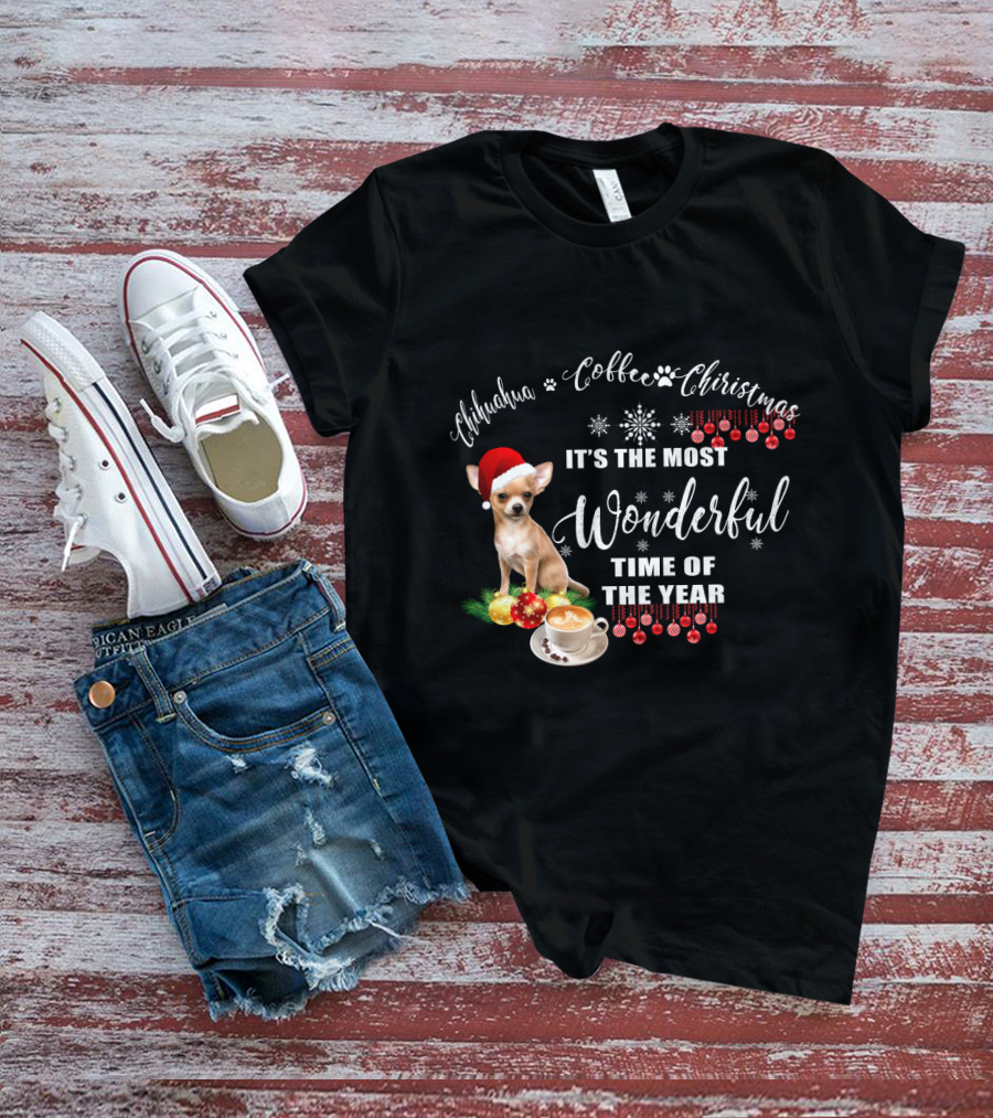 Chihuahua Coffee Christmas It's The Most Wonderful Time Of The Year T-Shirt