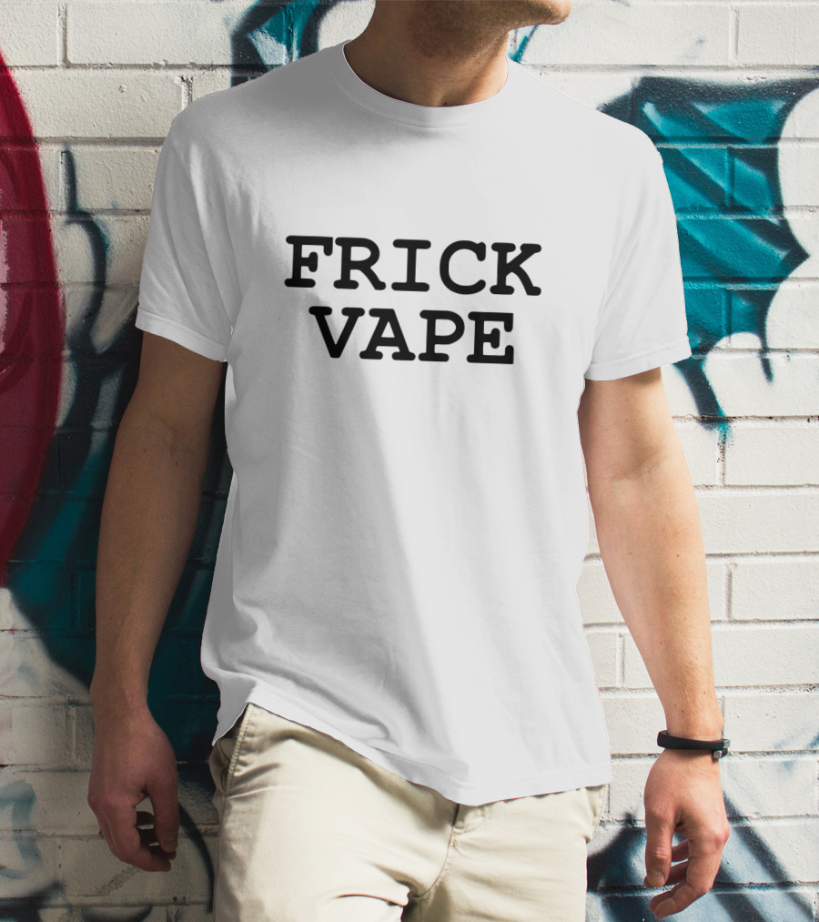 FRICK VAPE White Simple T-Shirt