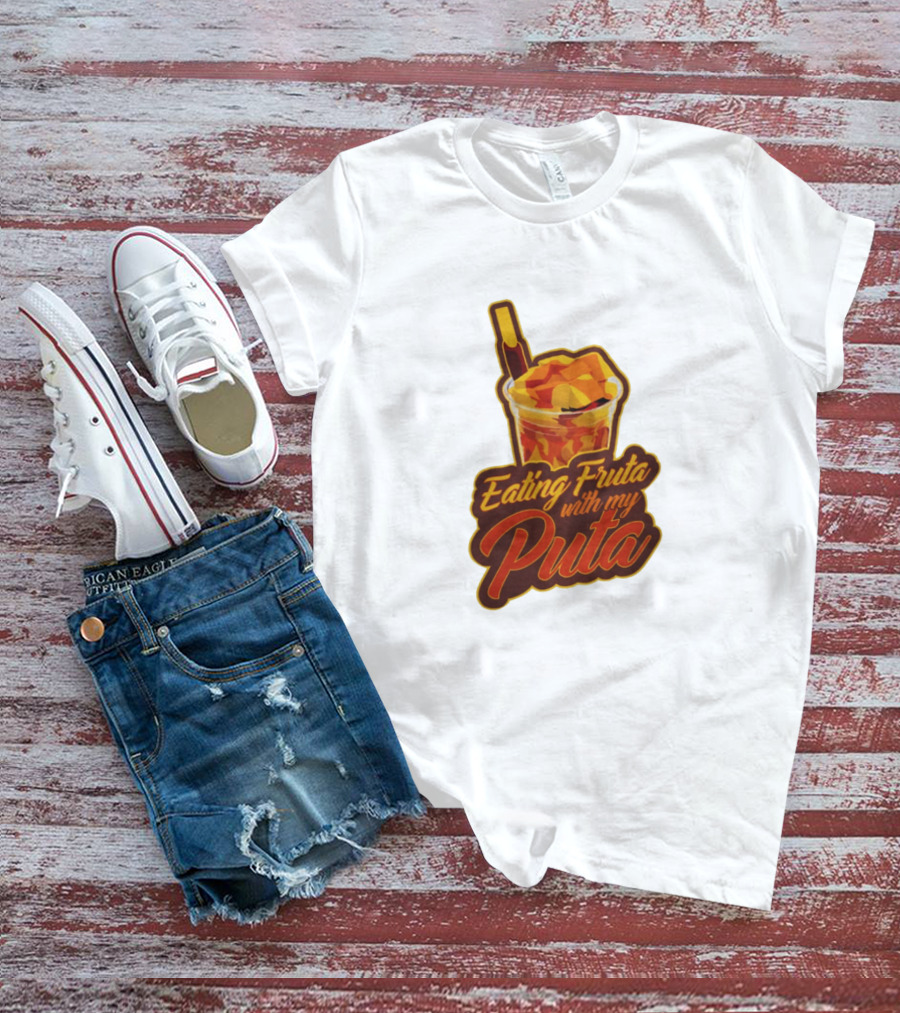 Benny Soliven Merch Eating Fruta With My Puta T-Shirt