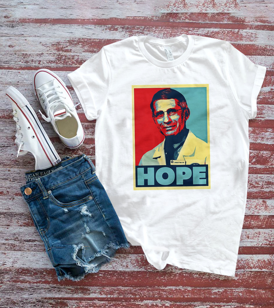 Dr Anthony Fauci HOPE T-Shirt