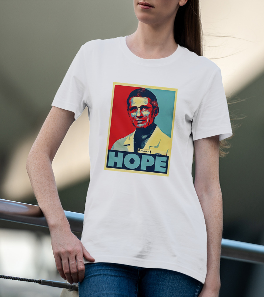 Dr Anthony Fauci HOPE T-Shirt