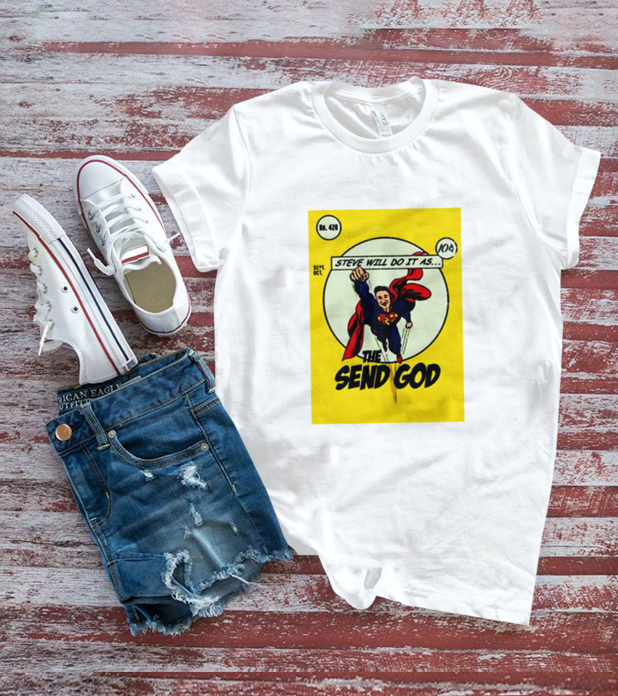 Steve Will Do It As The Send God Comic No. 420 T-Shirt