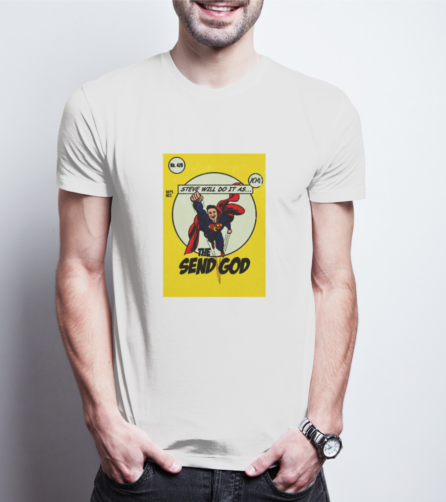 Steve Will Do It As The Send God Comic No. 420 T-Shirt