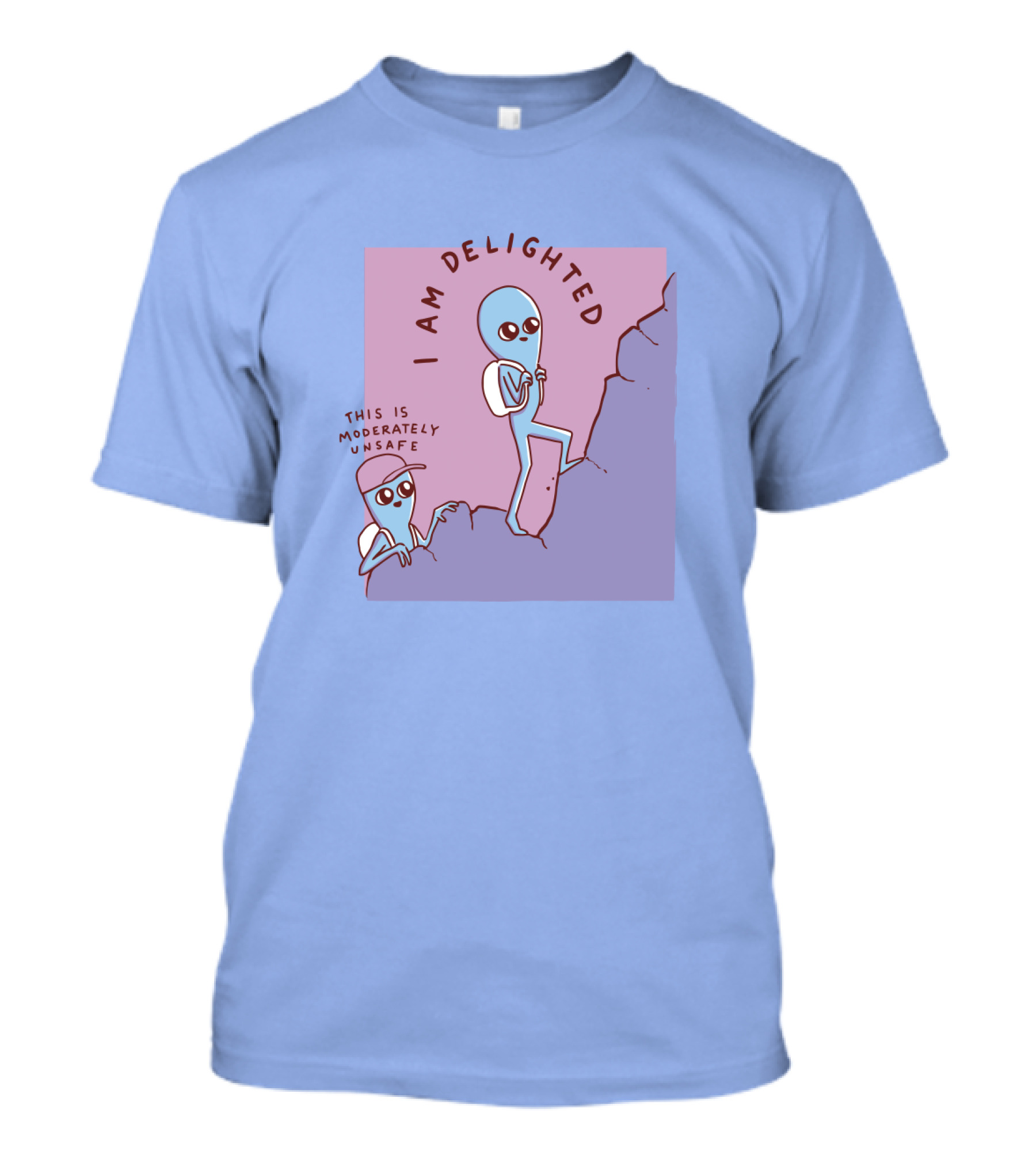 I Am Delighted This Is Moderately Unsafe Strange Planet Merch T-Shirt