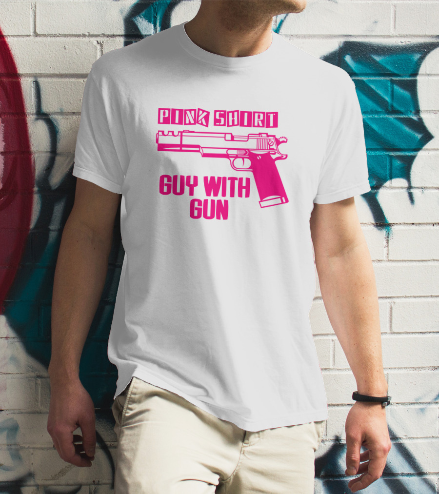 Pink Shirt Guy With Gun T-Shirt