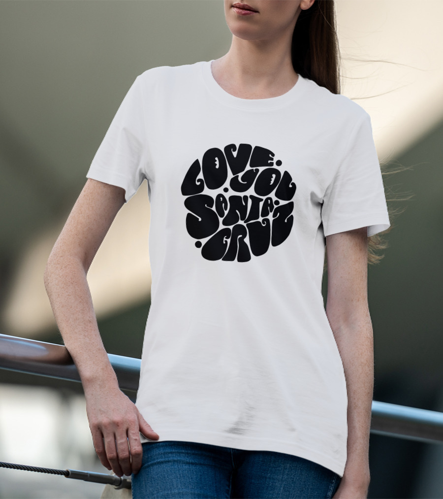 LOVE YOU SANTA CRUZ RETRO STYLE CIRCLE T-Shirt