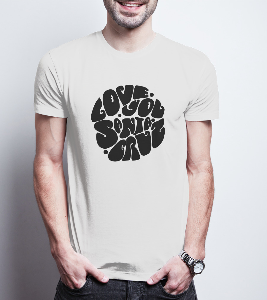 LOVE YOU SANTA CRUZ RETRO STYLE CIRCLE T-Shirt
