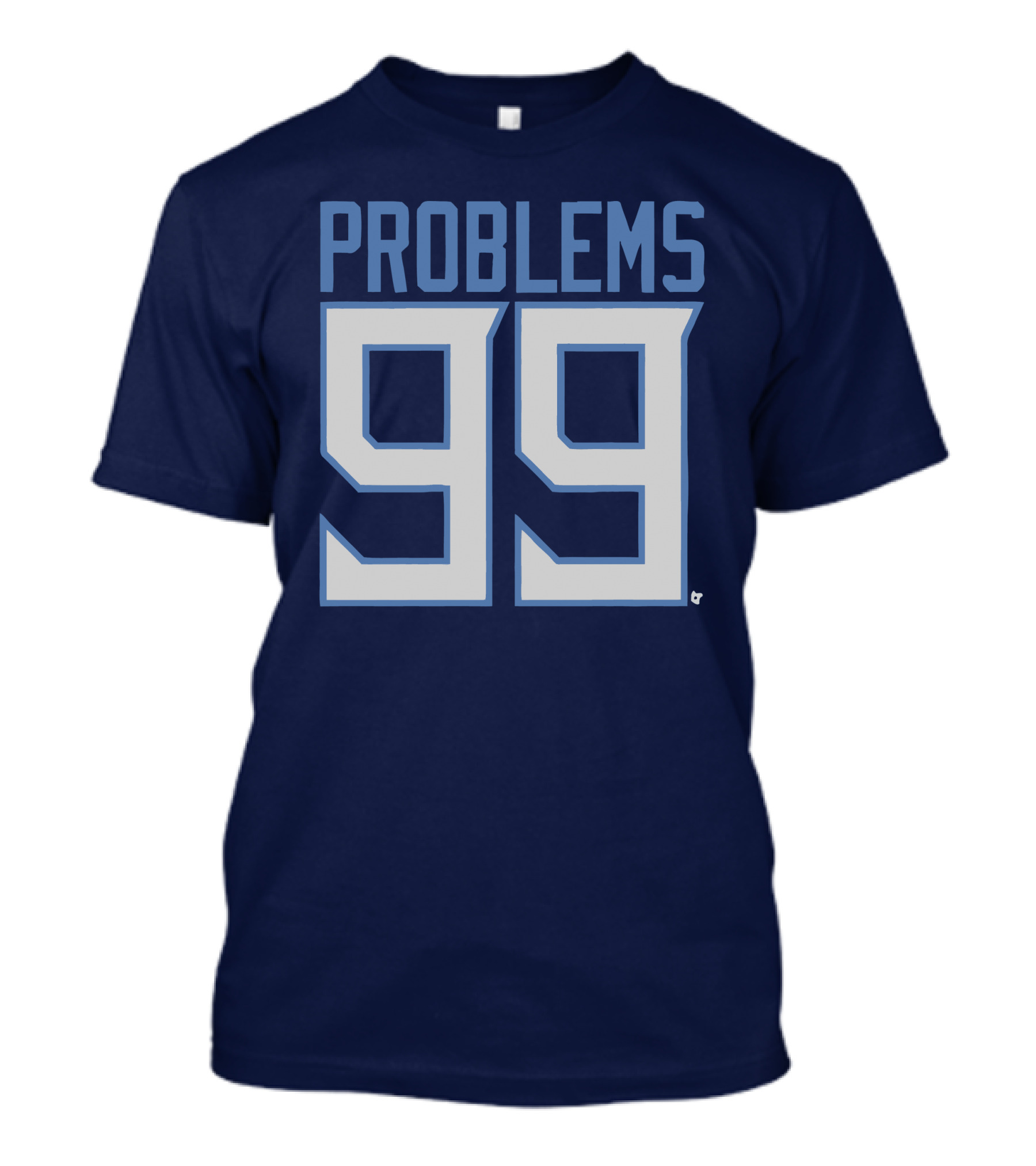 99 Problems Tennessee Sports T-Shirt