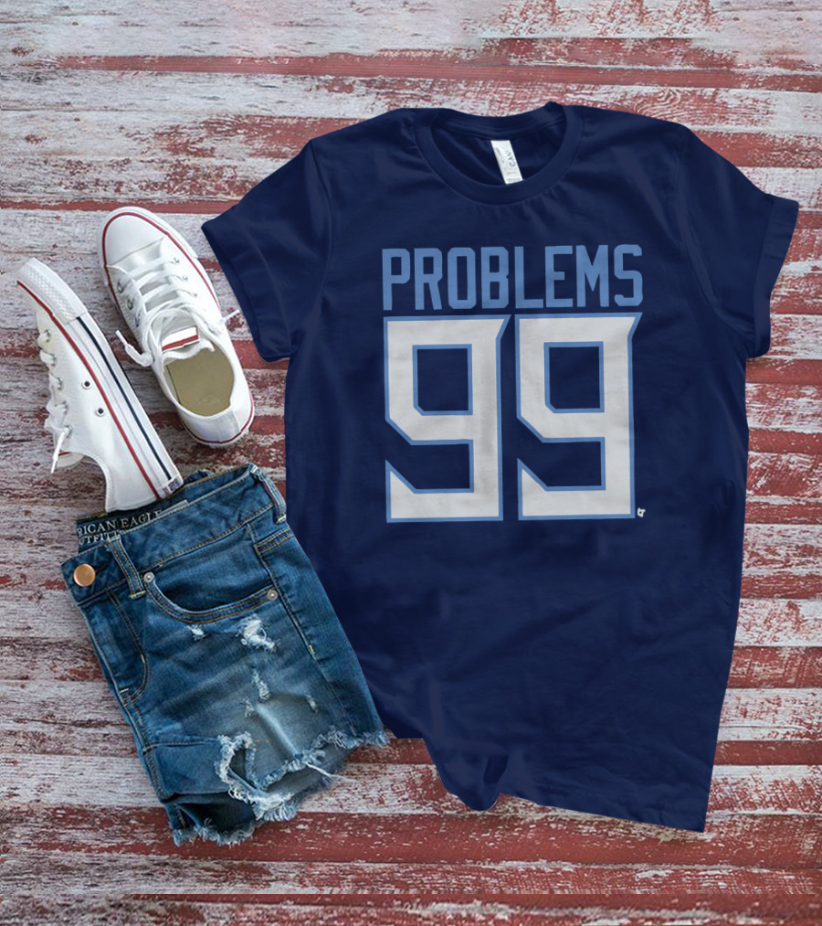 99 Problems Tennessee Sports T-Shirt