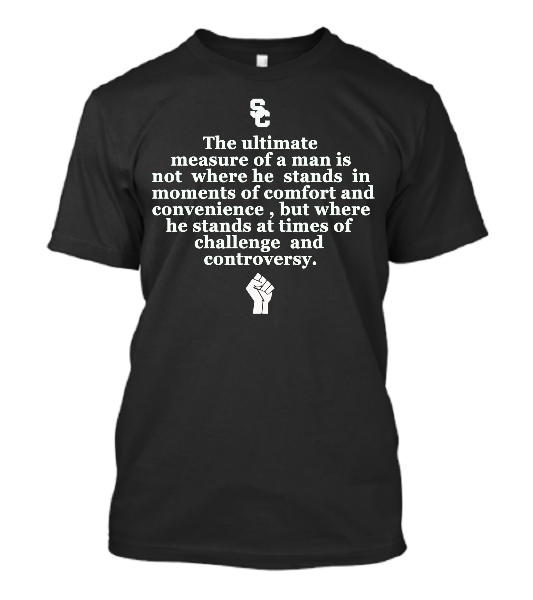 SC The Ultimate Measure Of A Man Challenge And Controversy T-Shirt