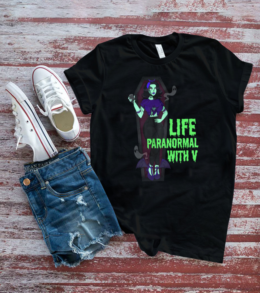 Life Paranormal With V Gothic Ghostly Coffin Character T-Shirt