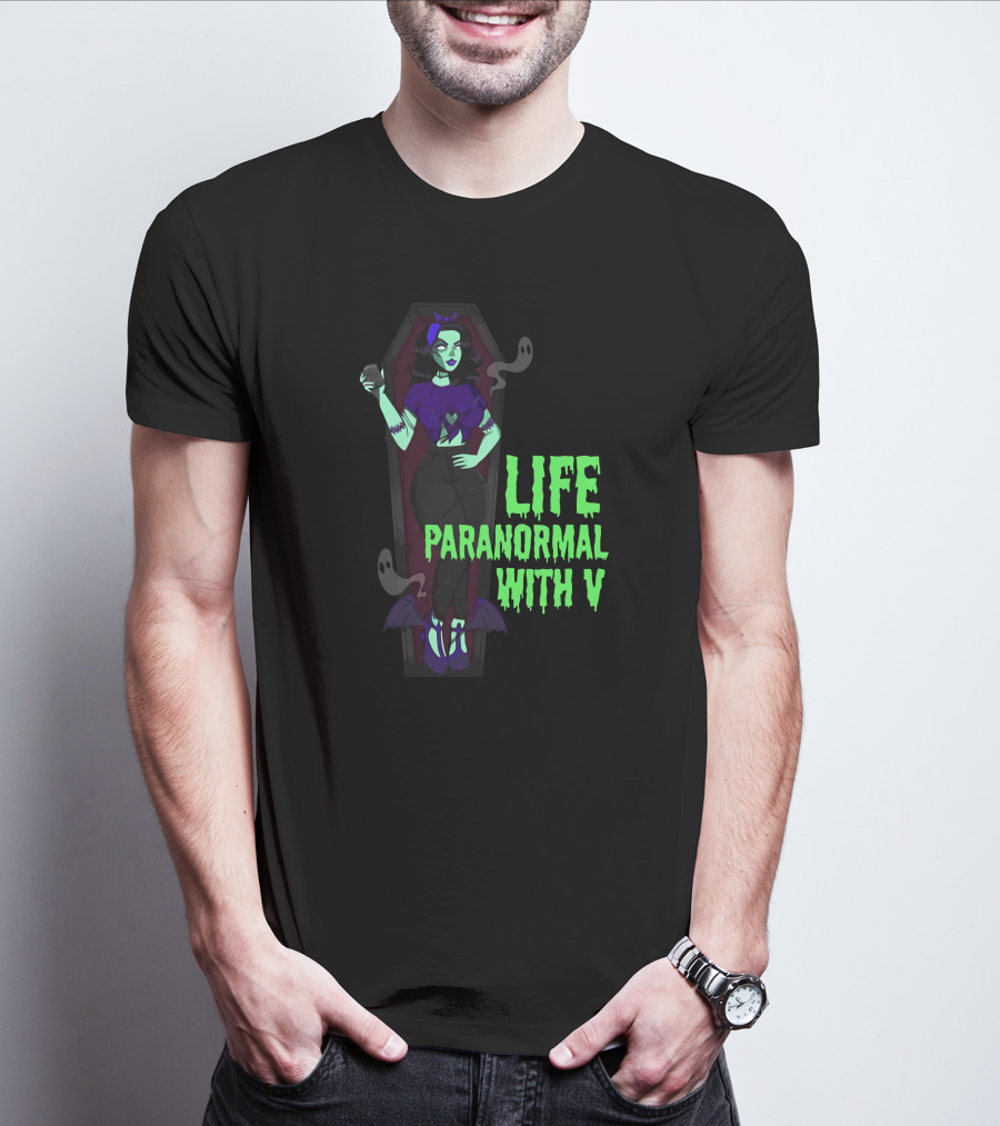 Life Paranormal With V Gothic Ghostly Coffin Character T-Shirt