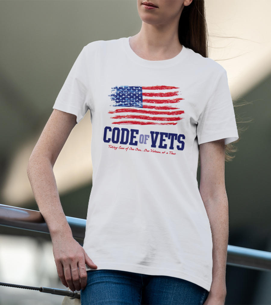 CODE OF VETS Taking Care Of Our Own One Veteran At A Time American Flag T-Shirt