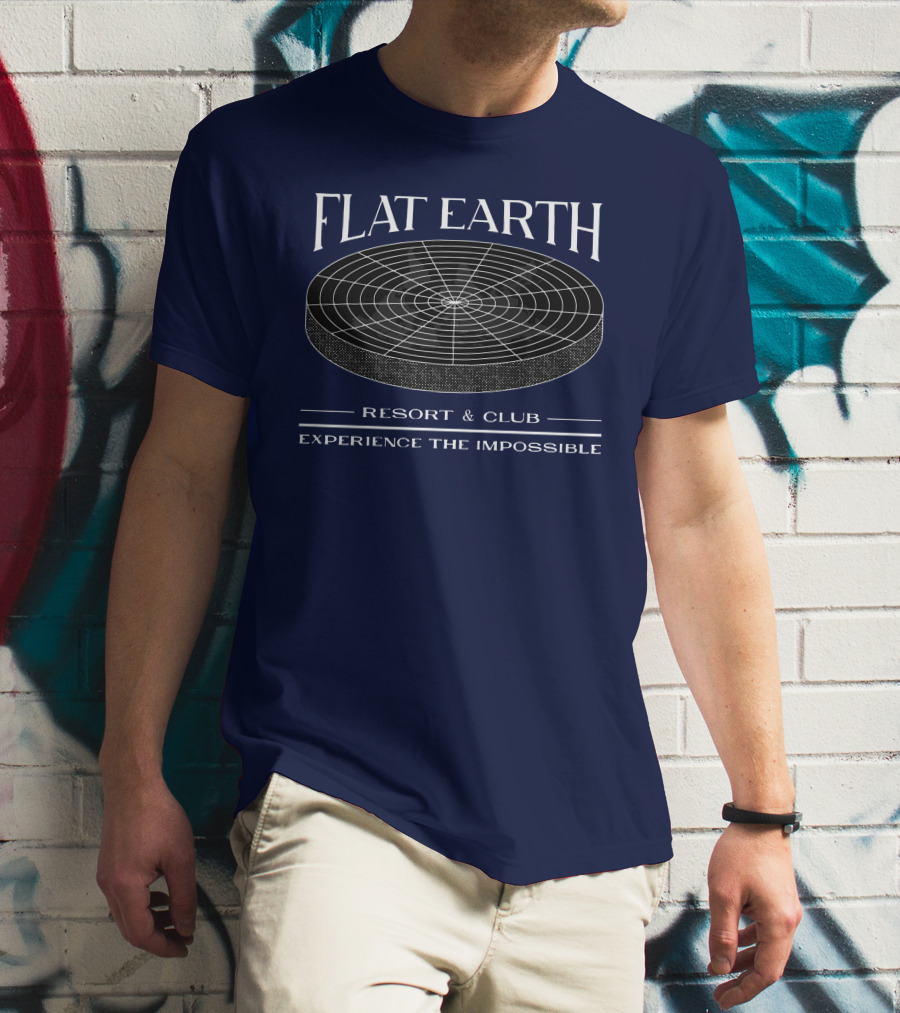 Flat Earth Resort And Club Experience The Impossible T-Shirt