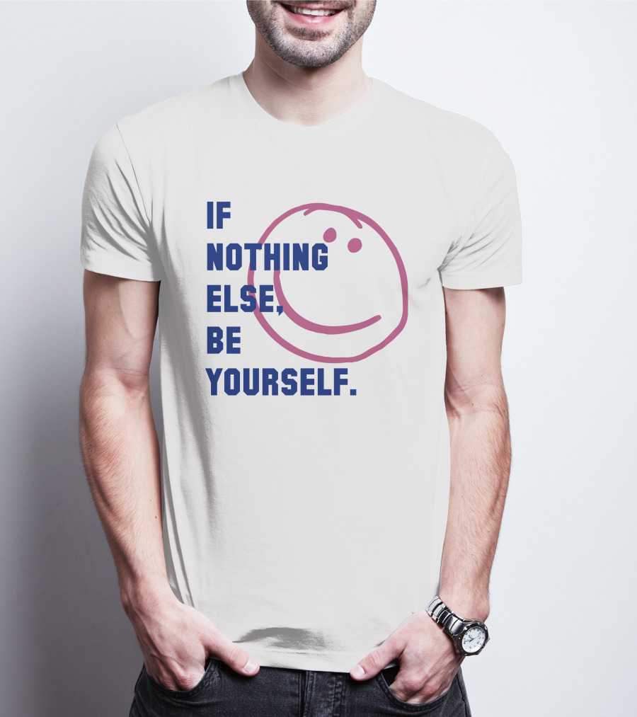 IF NOTHING ELSE BE YOURSELF Parkinson's UK Charity T-Shirt