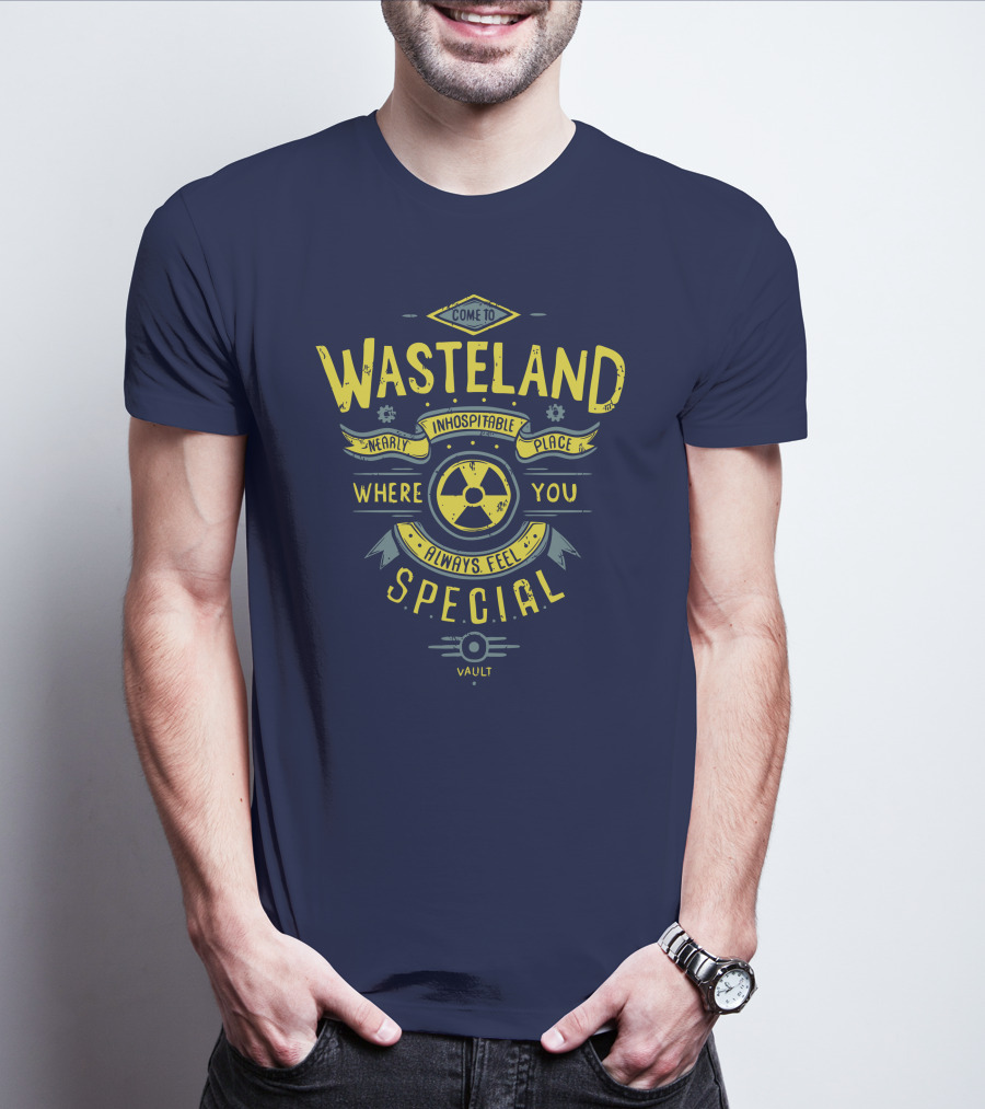 Come To Wasteland Nearly Inhospitable Place Where You Always Feel Special Vault T-Shirt
