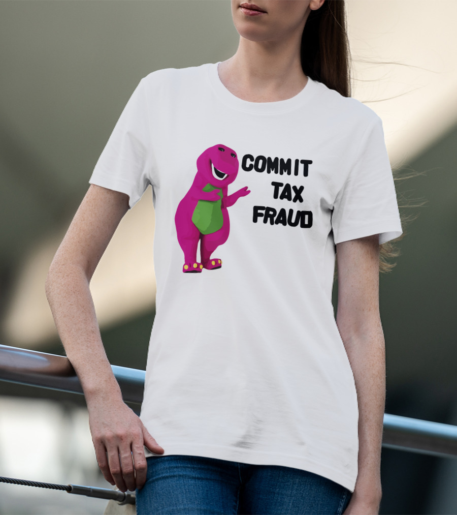 Commit Tax Fraud Barney Purple Dinosaur T-Shirt