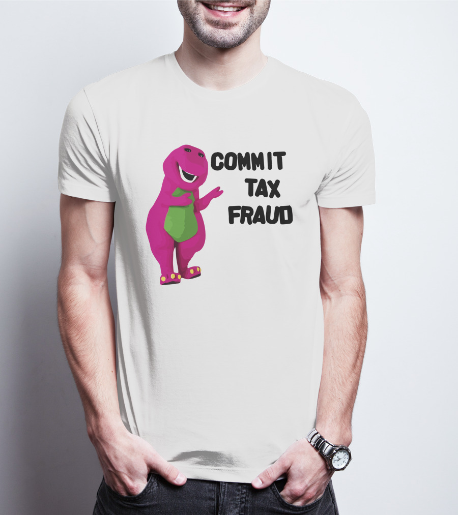 Commit Tax Fraud Barney Purple Dinosaur T-Shirt