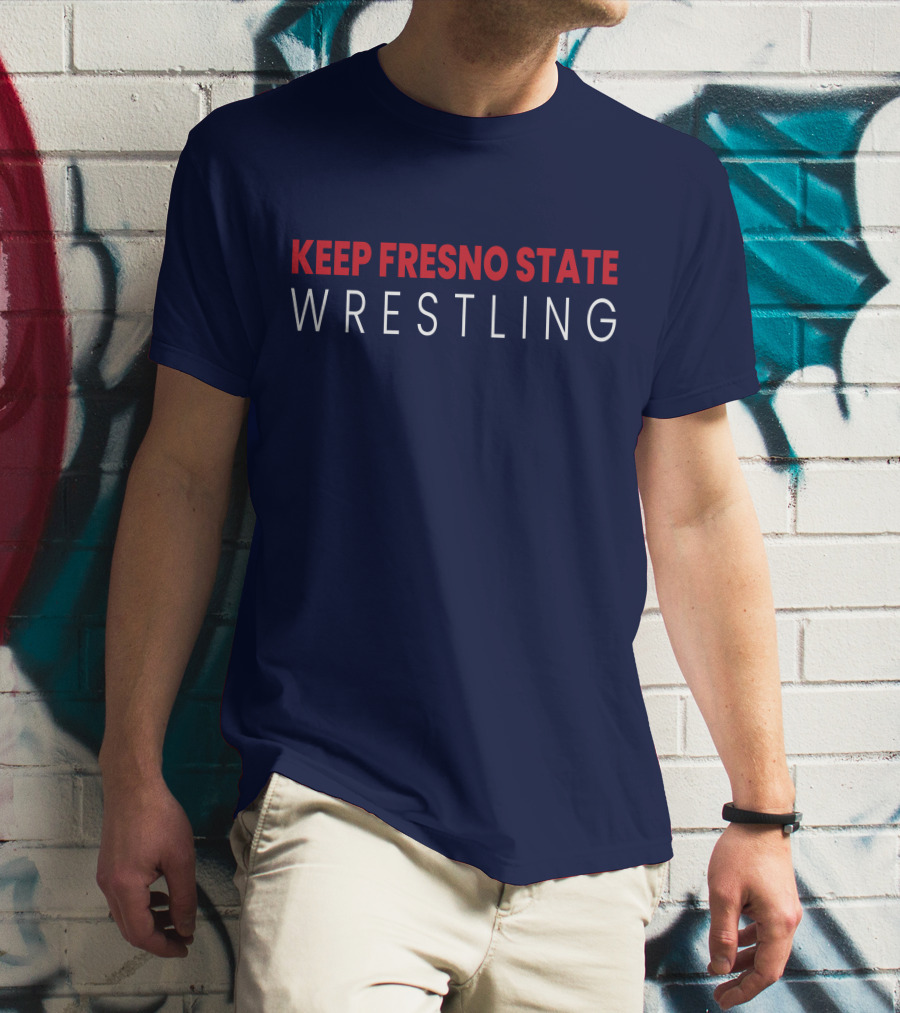 Keep Fresno State Wrestling T-Shirt