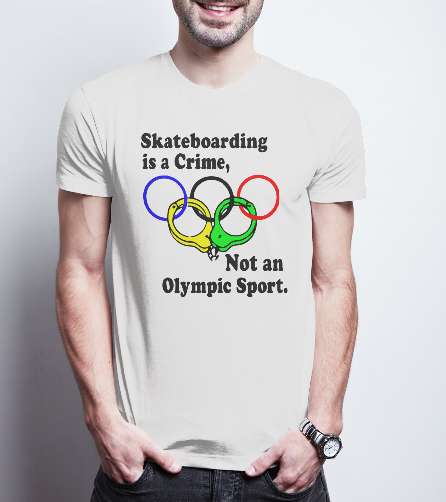 Skateboarding Is A Crime Not An Olympic Sport Handcuff Rings T-Shirt