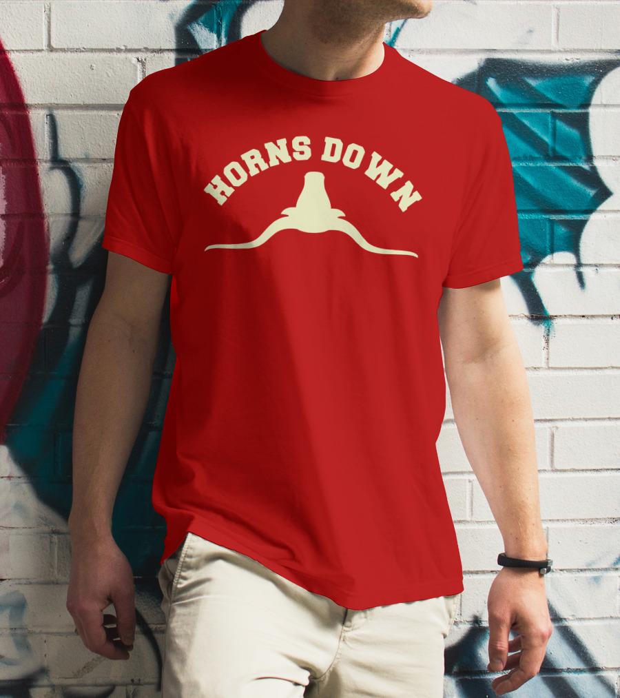 Horns Down Texas Tuck Fexas Longhorns Rivalry T-Shirt