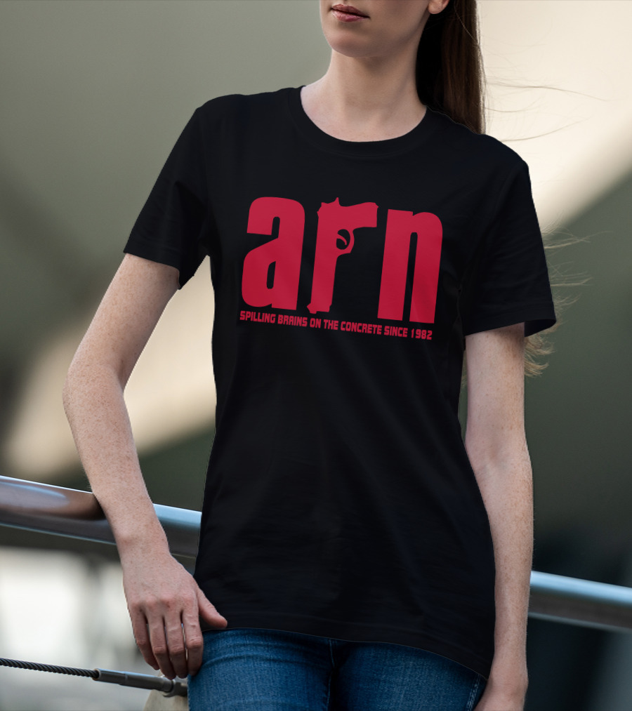 Arn Spilling Brains On The Concrete Since 1982 T-Shirt