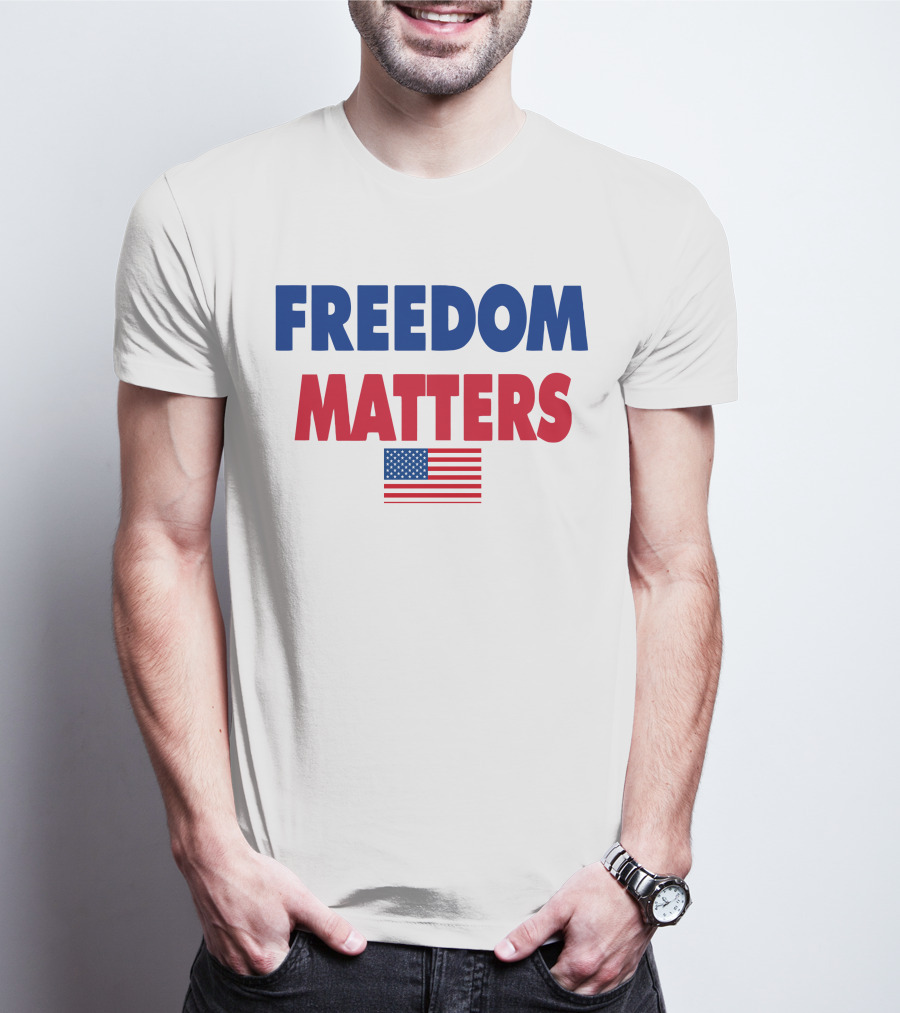 FREEDOM MATTERS USA FLAG T-Shirt