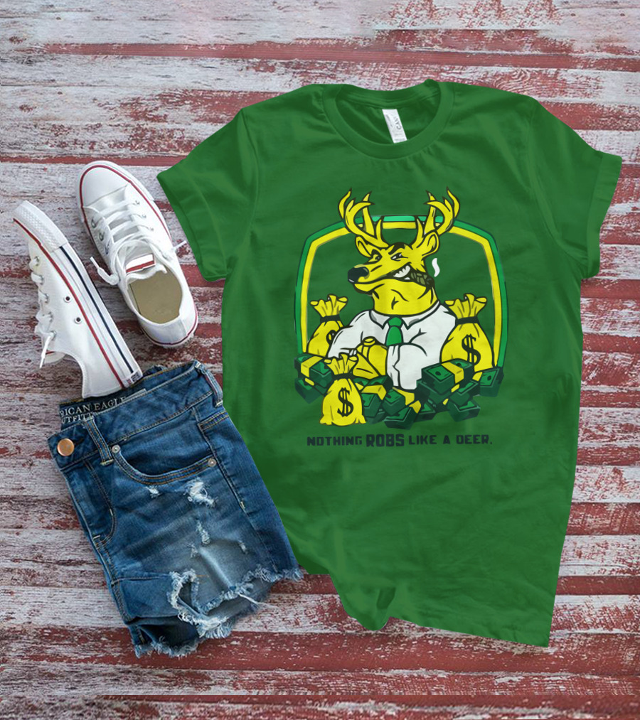 Nothing Robs Like A Deer Dollar Bags And Bills T-Shirt