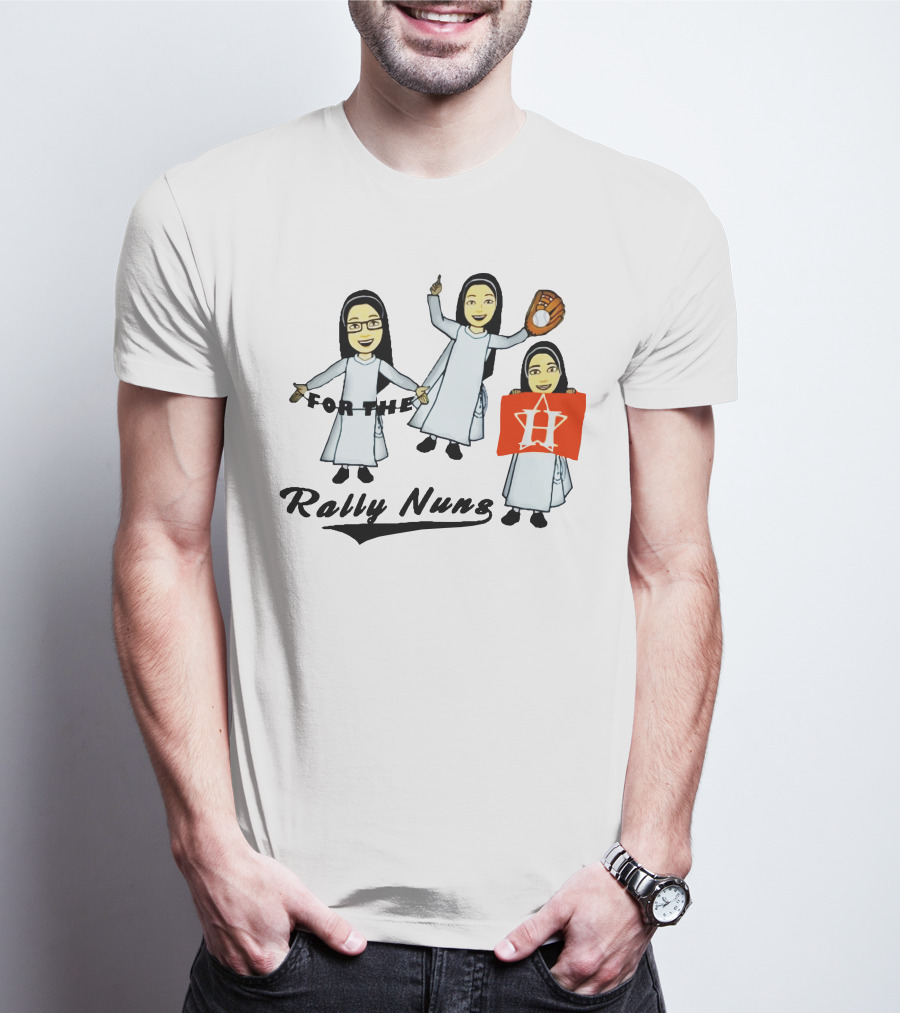 Rally Nuns For The Houston Astros Baseball Fan Spirit T-Shirt