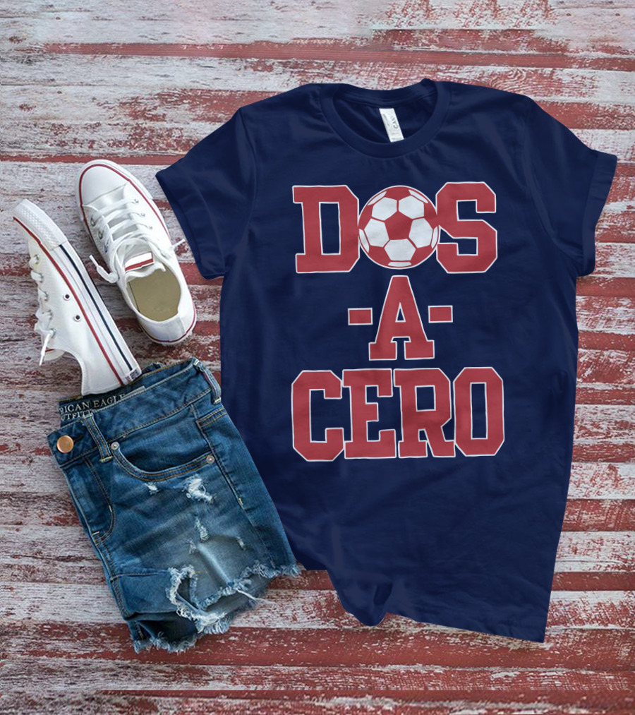 Dos A Cero Soccer Fan Spirit T-Shirt