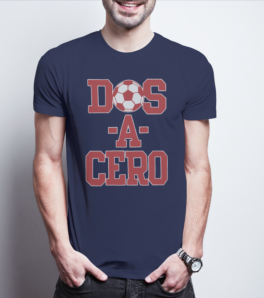 Dos A Cero Soccer Fan Spirit T-Shirt