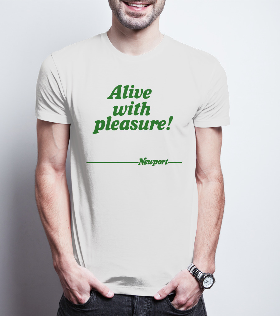 Alive With Pleasure Newport T-Shirt