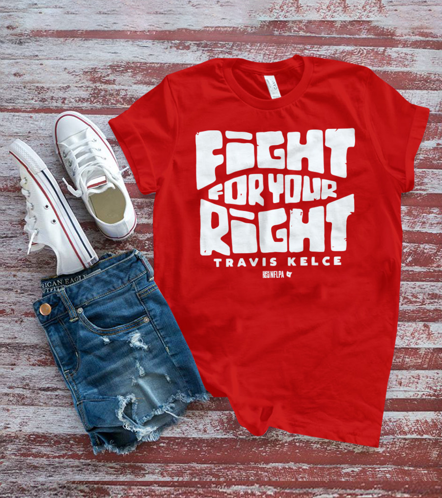 Fight For Your Right Travis Kelce NFLPA T-Shirt