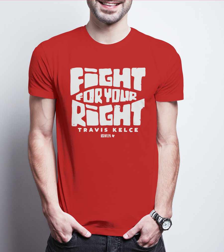 Fight For Your Right Travis Kelce NFLPA T-Shirt