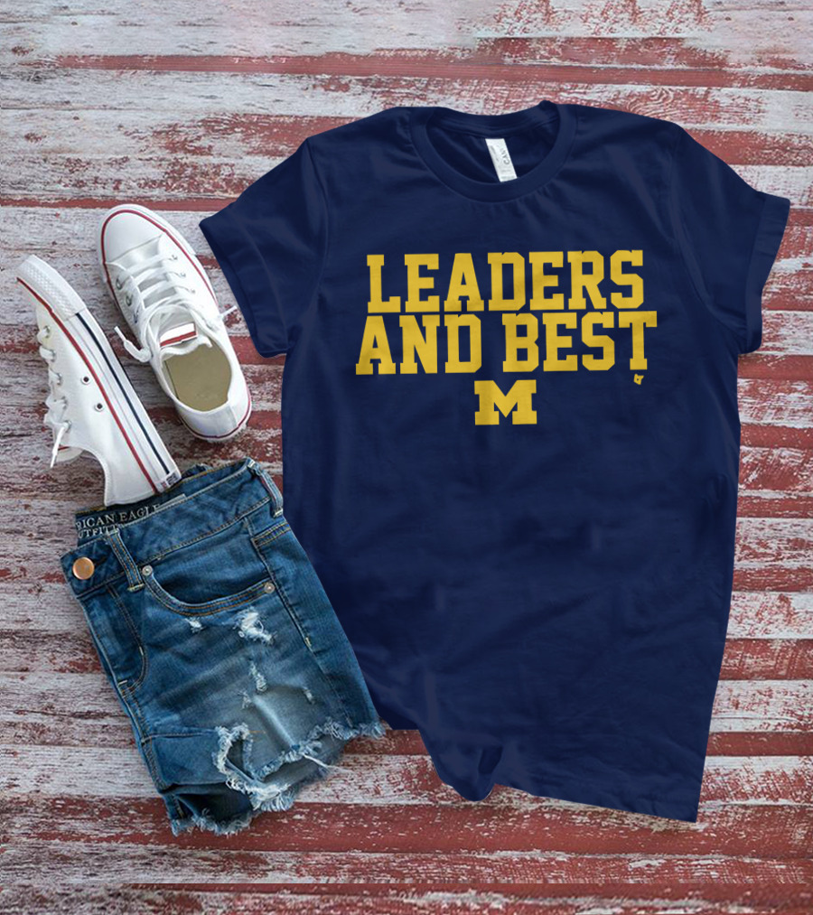 Michigan Wolverines Leaders And Best M T-Shirt