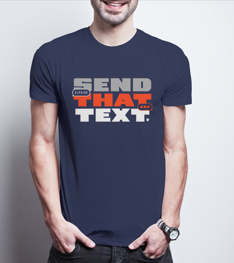Cincinnati Send That Text 1/15/22 T-Shirt