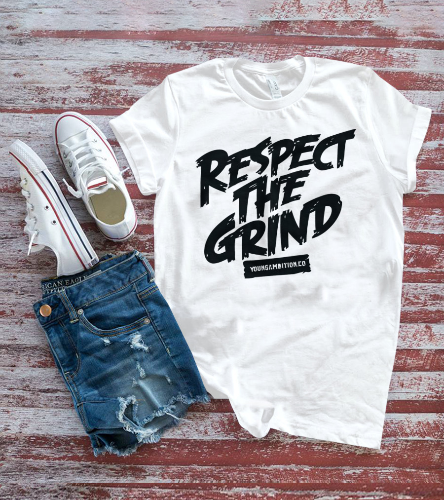Respect The Grind YoungAmbition.co T-Shirt