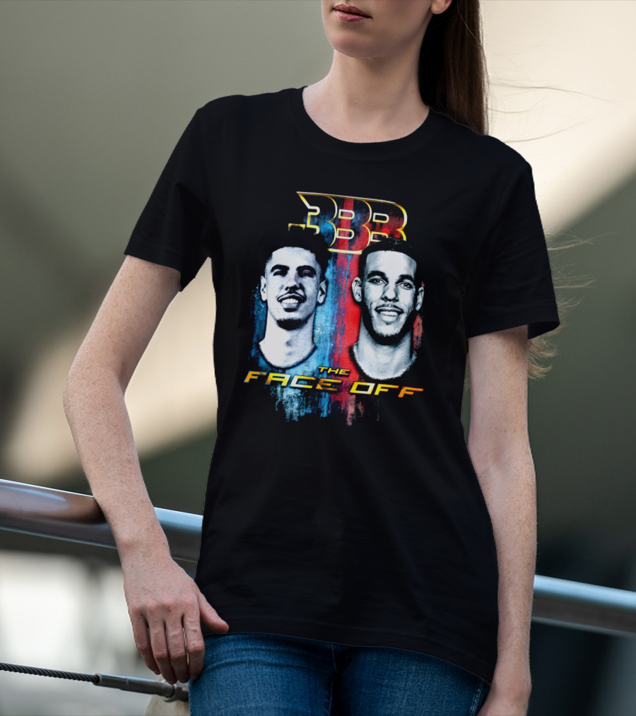 BBB The Face Off LaVar Balls Of LaMelo And Lonzo T-Shirt