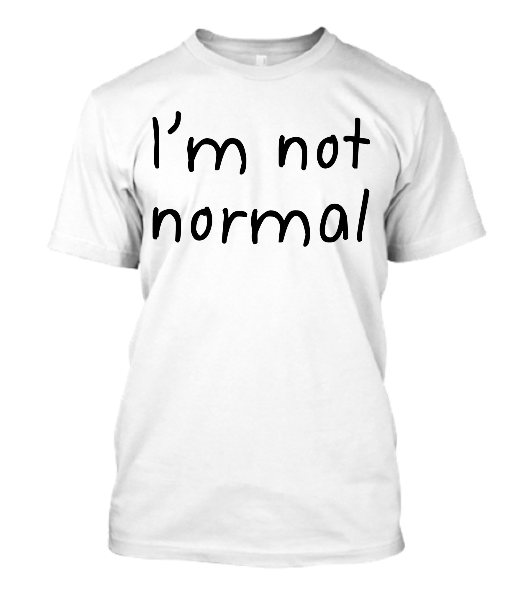 Michael I'm Not Normal T-Shirt