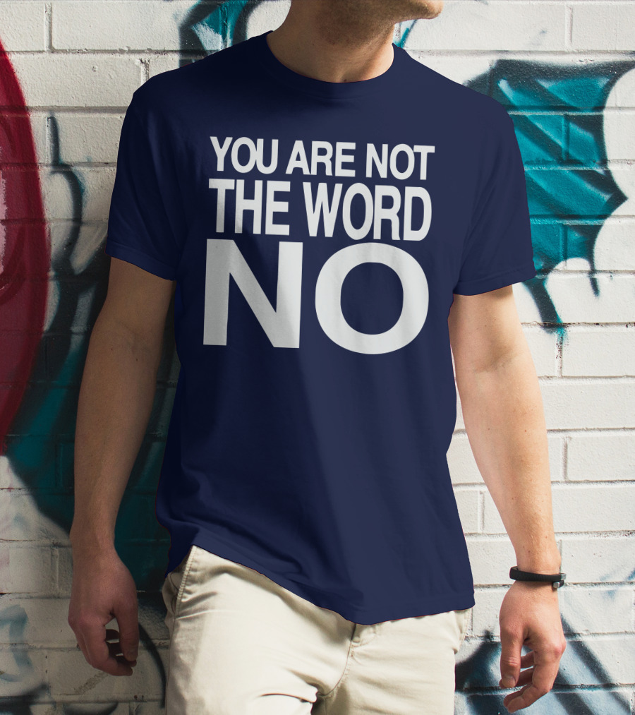 YOU ARE NOT THE WORD NO JOHN SKYLER T-Shirt